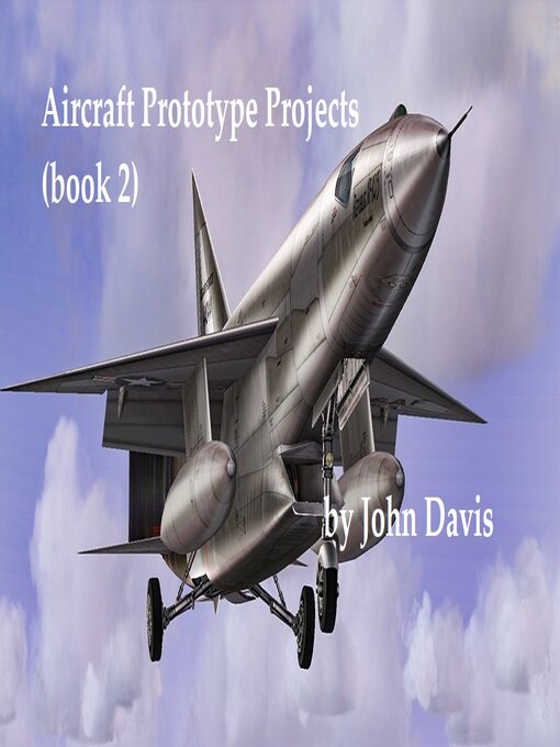 Title details for prototype aircraft projects book 2 by john davis - Available
